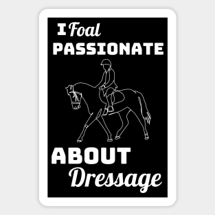 I Foal Passionate About Dressage Magnet